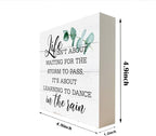 Inspirational Wood Signs, Wooden Box Sign Desk Decor, Positive Home Decor Sign, Encouragement Gift, Life isn't about Waiting for the Storm to Pass It's About Learning to Dance In The Rain