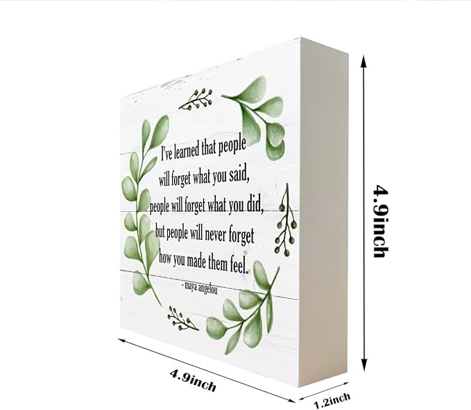 Inspirational Wood Signs, Wooden Box Sign Desk Decor, Home Table Decor, Rustic Farmhouse Decor, Maya Angelou Saying - I've Learned that... People Will Never Forget How You Made Them Feel