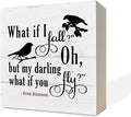 Inspirational Wood Signs, Wooden Box Sign Desk Decor, Table Art Signs, Nursery Decor, Kids Bedroom Decor, Rustic Farmhouse Decor for Shelf, What If I Fall Oh But Darling What If You Fly