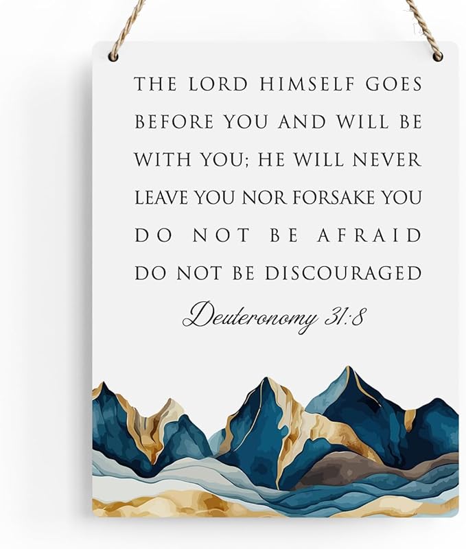 BELLOWDEER Inspirational Decor Deuteronomy 31:8 Christian Gifts Bible Verse Wall Art Scripture Wooden Hanging Sign for Modern Home Office Bathroom Bedroom Wall Art Decoration 8 x 10 Inches