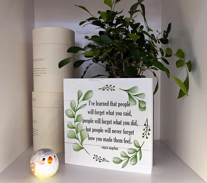 Inspirational Wood Signs, Wooden Box Sign Desk Decor, Home Table Decor, Rustic Farmhouse Decor, Maya Angelou Saying - I've Learned that... People Will Never Forget How You Made Them Feel