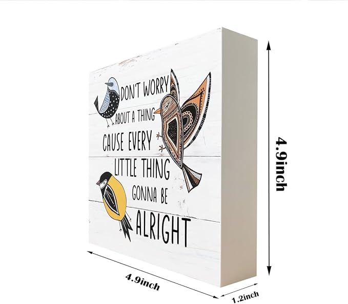 Inspirational Wood Signs, Wooden Box Sign Desk Decor, Cheer Up Plaque, Inspiring and Reassuring Wooden Plaque, Rustic Home Decor, Don't Worry about A Thing Cause Every Little Thing Gonna Be Alright