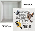 Inspirational Wood Signs, Wooden Box Sign Desk Decor, Cheer Up Plaque, Inspiring and Reassuring Wooden Plaque, Rustic Home Decor, Don't Worry about A Thing Cause Every Little Thing Gonna Be Alright