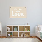 Nursery Kids Banner Canvas, Boho Beige Toddler Room Decor, Filled with Love Hanging Flag Sign, Inspirational Wall Tapestry Art for Baby Shower Classroom Playroom Bedroom Decor 20x30in