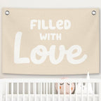 Nursery Kids Banner Canvas, Boho Beige Toddler Room Decor, Filled with Love Hanging Flag Sign, Inspirational Wall Tapestry Art for Baby Shower Classroom Playroom Bedroom Decor 20x30in