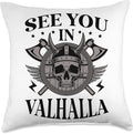 See You In Valhalla Scandinavian Pagan Norse Viking Throw Pillow